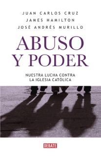 Abuso y poder by JOSE MURILLO, James Hamilton & Juan Carlos Cruz
