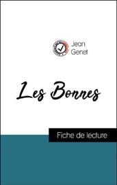 Analyse de l'œuvre : Les Bonnes (résumé et fiche de lecture plébiscités par les enseignants sur fichedelecture.fr) - Jean Genet