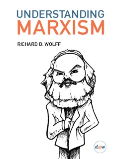 Understanding Marxism by Richard D. Wolff