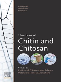 Handbook of Chitin and Chitosan - Sabu Thomas, Anitha Pius & Sreerag Gopi