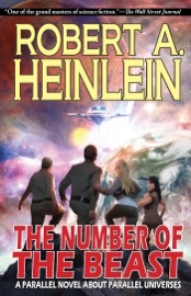 The Number of the Beast: A Parallel Novel About Parallel Universes - Robert A. Heinlein