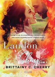 Landon & Shay. Tom 1 - Brittainy C. Cherry & Katarzyna Agnieszka Dyrek