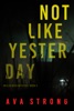 Book Not Like Yesterday (An Ilse Beck FBI Suspense Thriller—Book 3)