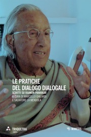 Le pratiche del dialogo dialogale - Marcello Ghilardi & AA. VV.