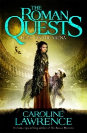 Death in the Arena - Caroline Lawrence