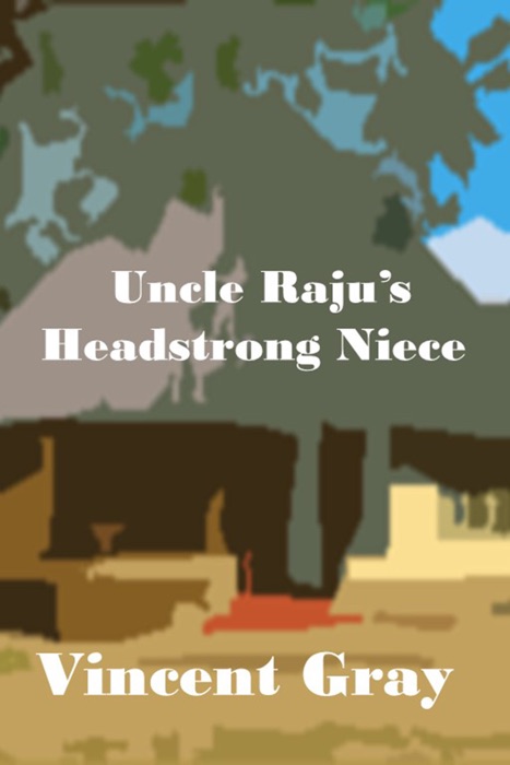 Uncle Raju's Headstrong Niece