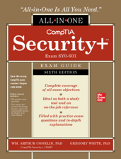 CompTIA Security+ All-in-One Exam Guide, Sixth Edition (Exam SY0-601) - Wm. Arthur Conklin &amp; Greg White Cover Art