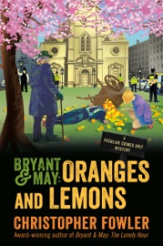 Bryant & May: Oranges and Lemons - Christopher Fowler