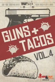 Guns + Tacos Vol. 4 - Michael Bracken