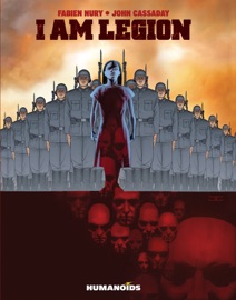 I Am Legion - John Cassaday, Fabien Nury & Laura Martin