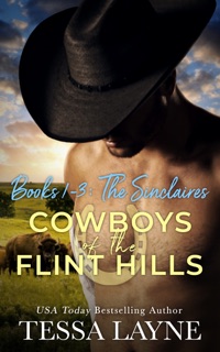 Cowboys of the Flint Hills: The Sinclaire Brothers by Tessa Layne