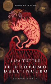 Il profumo dell’incubo - Lisa Tuttle