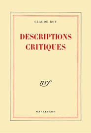 Descriptions critiques (Tome 1) - Claude Roy