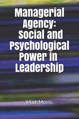 Read: Managerial Agency: Social and Psychological Book Power in Leadership