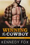 Winning the Cowboy by Kennedy Fox Book Summary, Reviews and Downlod