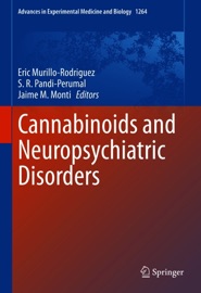 Cannabinoids and Neuropsychiatric Disorders - Eric Murillo-Rodríguez, S. R. Pandi-Perumal & Jaime M. Monti