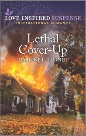 Lethal Cover-Up - Darlene L. Turner