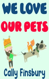 Book We Love Our Pets - Cally Finsbury
