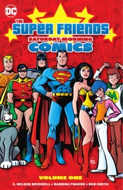Super Friends: Saturday Morning Comics Vol. 1 - Ramona Fradon, E. Nelson Bridwell, Dennis O'Neil, Alex Toth, Ric Estrada & Kurt Schaffenberger