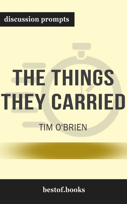 The Things They Carried by Tim O'Brien (Discussion Prompts)