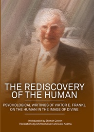 The Rediscovery of the Human - Viktor E. Frankl & Shimon Dovid Cowen
