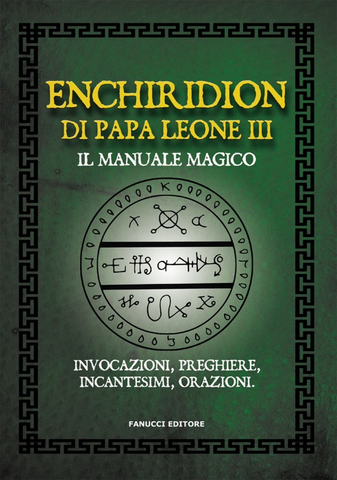 Enchiridion di Papa Leone III. Il manuale magico