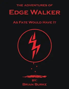 The Adventures of Edge Walker: As Fate Would Have It