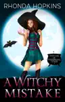 A Witchy Mistake by Rhonda Hopkins Book Summary, Reviews and Downlod