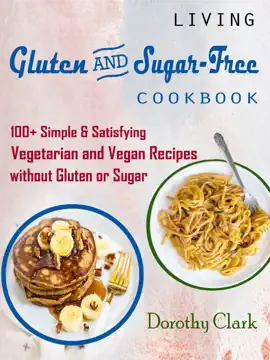 Read: Book Living Gluten And Sugar-Free Cookbook
