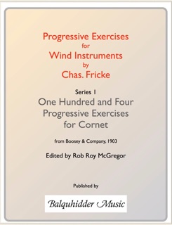 104 Progressive Exercises (1903) for Cornet Or Trumpet Vol. 1 by Rob Roy McGregor