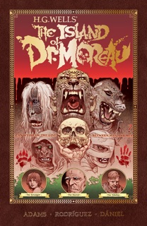 H.G. Wells’ The Island of Dr. Moreau by Ted Adams & Gabriel Rodriguez