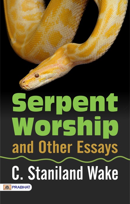 Serpent-Worship and Other Essays
