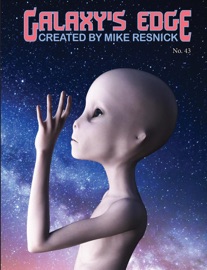 Galaxy’s Edge Magazine: Issue 43 March 2020: Special Tribute Issue - Mike Resnick, Joe Haldeman & Robert J. Sawyer