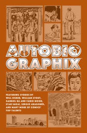Autobiographix (Second Edition) - Will Eisner, William Stout, Gabriel Bá, Fábio Moon & Stan Sakai