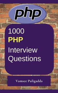 1000 PHP Most Important Interview Questions and Answers by Vamsee Puligadda