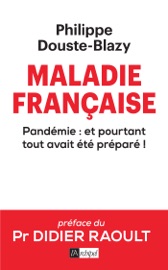 Maladie française - Philippe Douste-Blazy