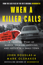 When a Killer Calls - John E. Douglas &amp; Mark Olshaker Cover Art