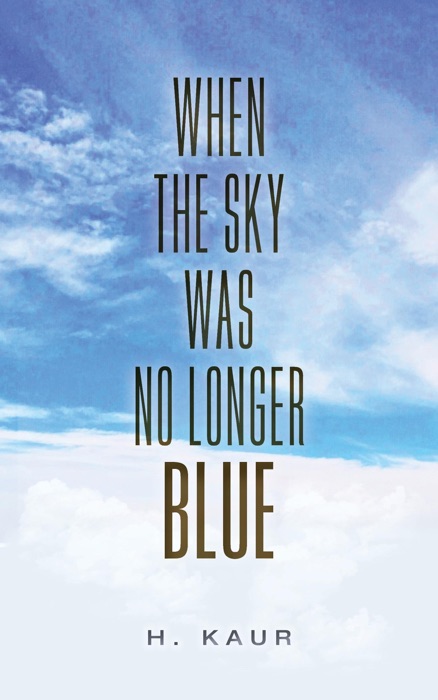 When The Sky Was No Longer Blue