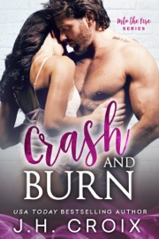 Crash & Burn - J.H. Croix