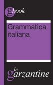 Grammatica italiana - Redazioni Garzanti