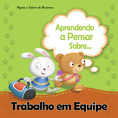 Aprendendo a Pensar sobre Trabalho em Equipe - Agnes de Bezenac & Salem de Bezenac