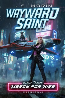 Wayward Saint: Mission 1 by J.S. Morin
