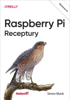 Raspberry Pi. Receptury. Wydanie III by Simon Monk