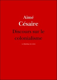Discours sur le colonialisme - Aimé Césaire