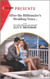 After the Billionaire's Wedding Vows... - Lucy Monroe