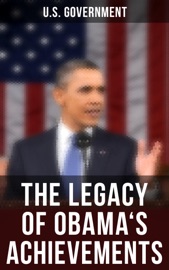 The Legacy of Obama's Achievements - U.S. Government