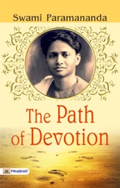 The Path of Devotion - Swami Paramananda