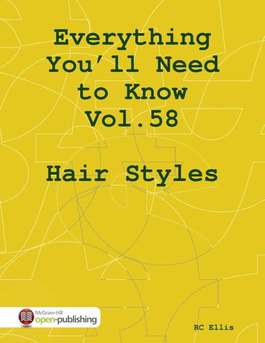 Everything You’ll Need to Know Vol. 58 – Hair Styles