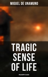 Tragic Sense of Life (Philosophy Classic) - Miguel De Unamuno