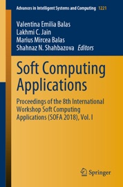 Soft Computing Applications - Valentina Emilia Balas, Lakhmi C. Jain, Marius Mircea Balas & Shahnaz N. Shahbazova